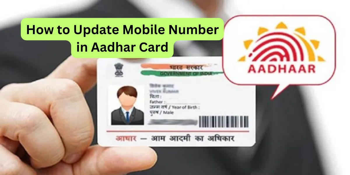 How to Update Mobile Number in Aadhar Card