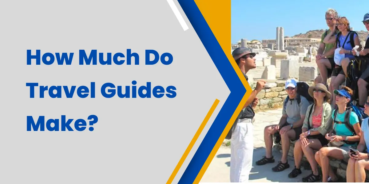How Much Do Travel Guides Make?