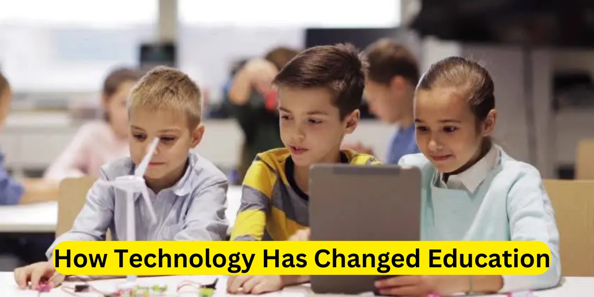 How Technology Has Changed Education
